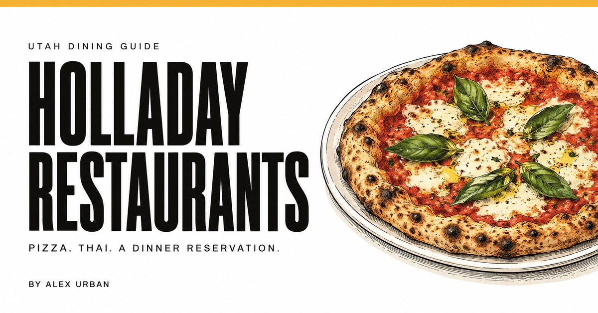HOLLADAY RESTAURANTS guide by Alex Urban, with an editorial food illustration.