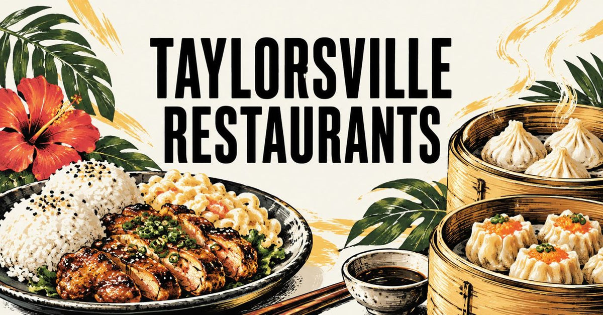 Illustrated Hawaiian plate lunch and dim sum basket beneath a Taylorsville Restaurants headline